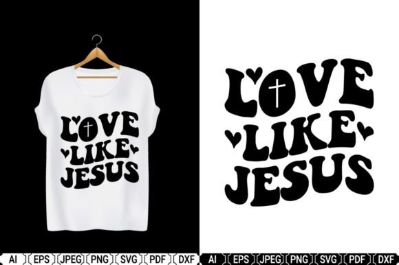 Love Like Jesus Christian T Shirt