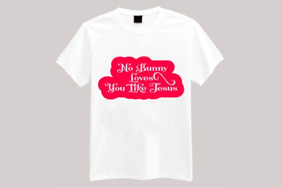 No Bunny Loves You Like Jesus Retro Font